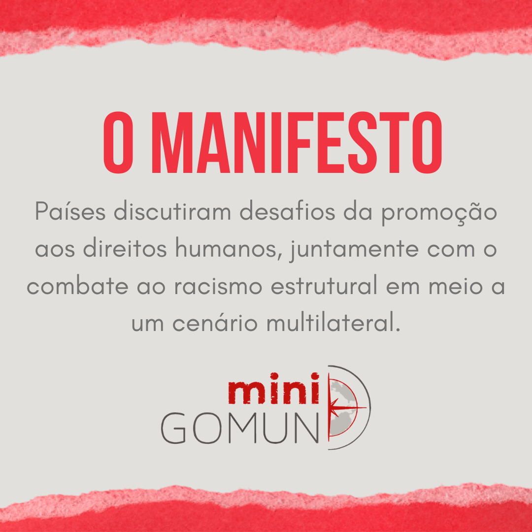 [O Manifesto] Países discutiram desafios da promoção aos direitos humanos, juntamente com o combate ao racismo estrutural em meio a um cenário multilateral.